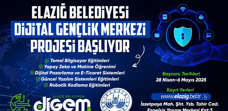 ELAZIĞ BELEDİYESİ DİJİTAL GENÇLİK MERKEZİ (DİGEM) PROJESİ BAŞLIYOR